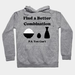 Find a Better Combination; Rice Egg Soy sauce; Breakfast Lunch Dinner Hoodie